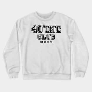 Quarantine Club Since 2020 Crewneck Sweatshirt